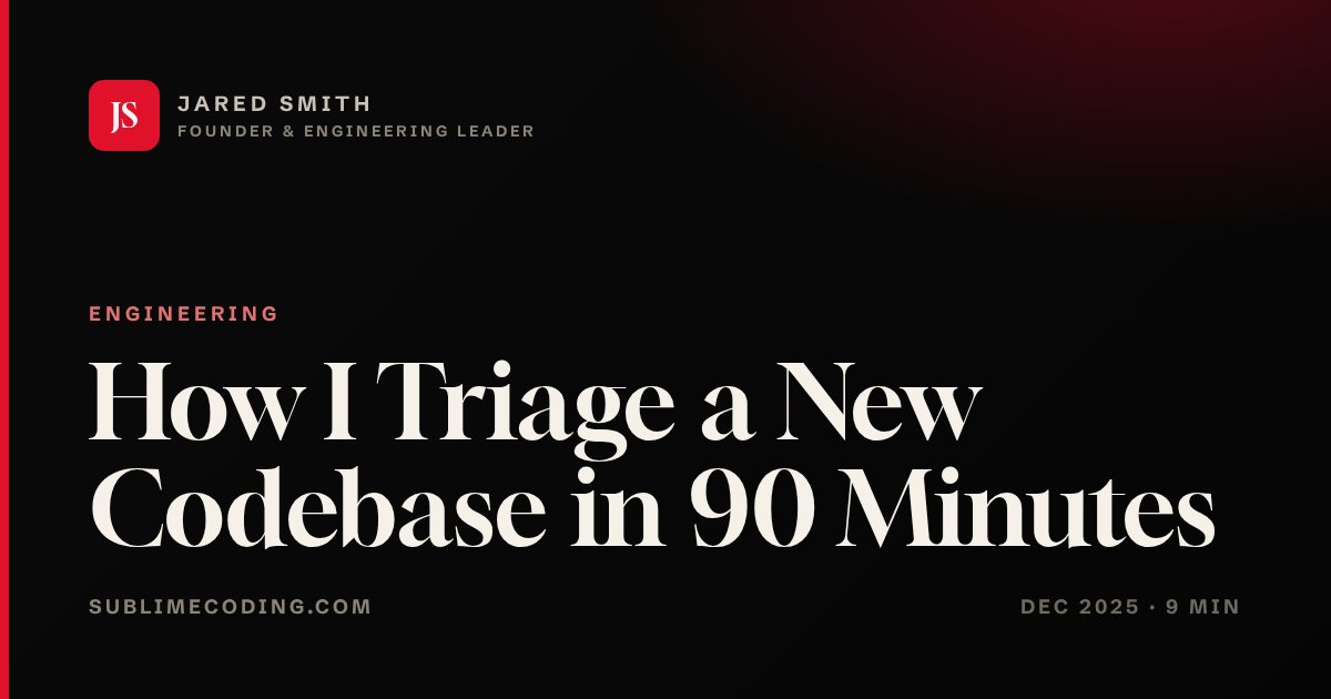How I Triage a New Codebase in 90 Minutes | Jared Smith